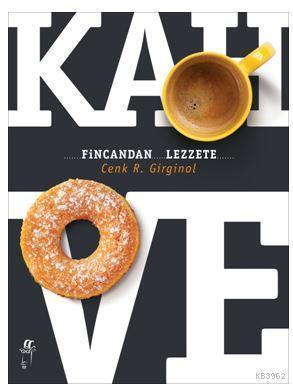 Kahve Fincandan Lezzete