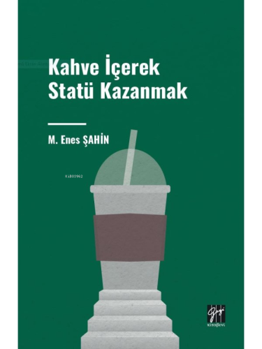 Kahve İçerek Statü Kazanmak