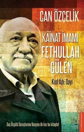 Kâinatın İmamı Fethullah Gülen