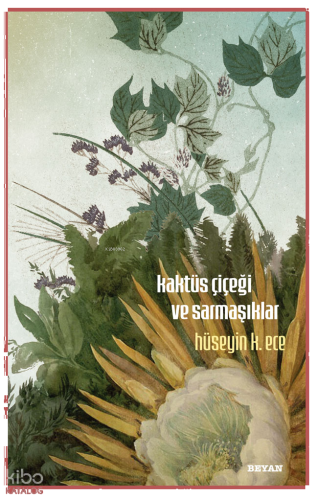 Kaktüs Çiçeği ve Sarmaşıklar