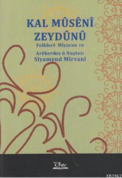 Kal Museni Zeydunu; Folklore Miyaran ra
