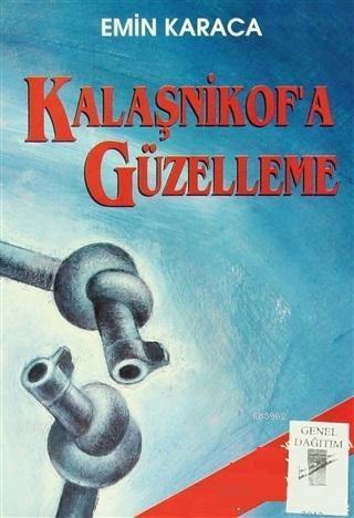 Kalaşnikof'a Güzelleme