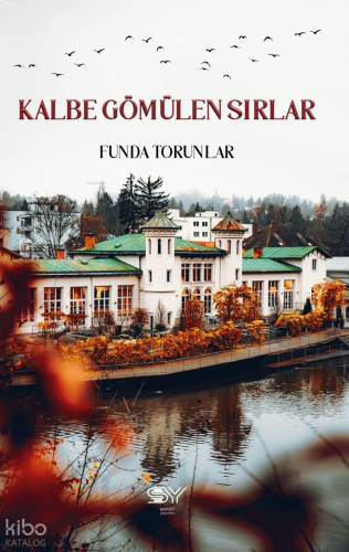 Kalbe Gömülen Sırlar