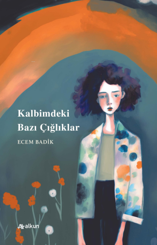 Kalbimdeki Bazı Çığlıklar