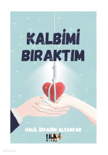 Kalbimi Bıraktım