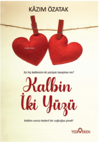 Kalbin İki Yüzü