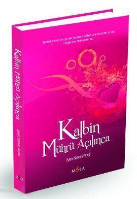 Kalbin Mührü Açılınca