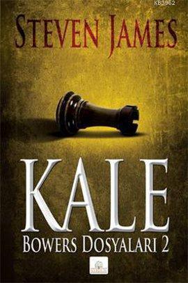 Kale; Bowers Dosyaları 2