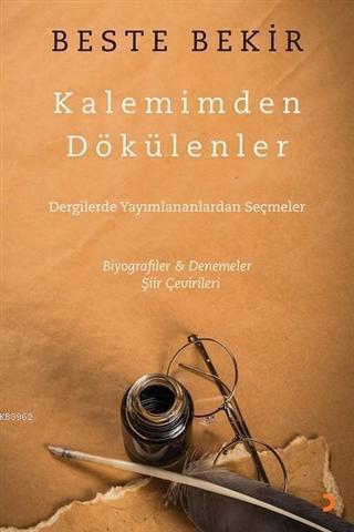 Kalemimden Dökülenler; Dergilerde Yayımlananlardan Seçmeler
