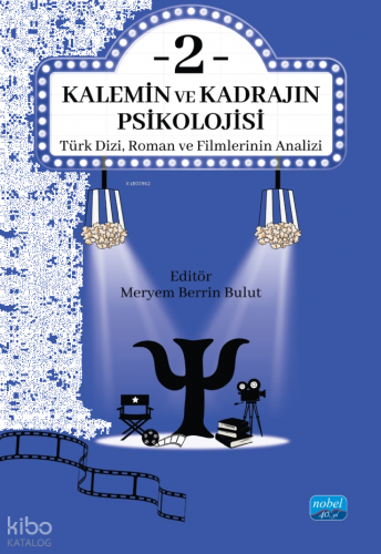 Kalemin ve Kadrajın Psikolojisi 2: Türk Dizi, Roman ve Filmlerinin Analizi