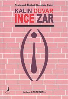 Kalın Duvar İnce Zar; Toplumsal Cinsiyet Ekseninde Kadın