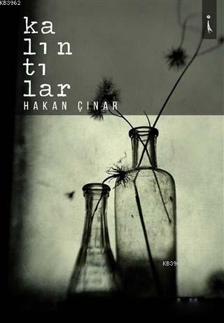 Kalıntılar; Hakan Çınar