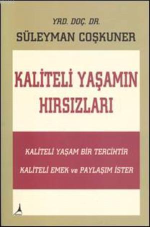 Kaliteli Yaşamın Hırsızları
