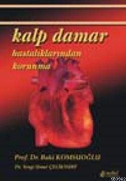 Kalp Damar; Hastalıklarından Korunma