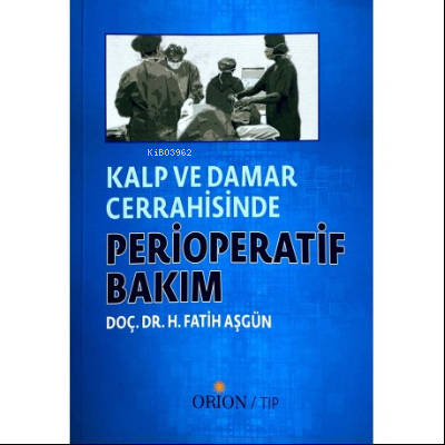 Kalp ve Damar Cerrahisinde Perioperatif Bakım