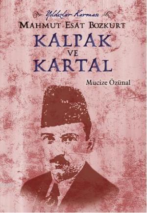 Kalpak ve Kartal; Mahmut Esat Bozkurt Yıldızlar Karması