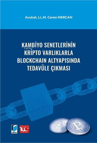 Kambiyo Senetlerinin Kripto Varlıklarla Blockchain Altyapısında Tedavüle Çıkması