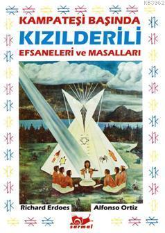Kampateşi Başında Kızılderili Efsaneleri ve Masalları