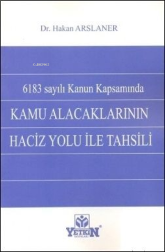 Kamu Alacaklarının Haciz Yolu ile Tahsili