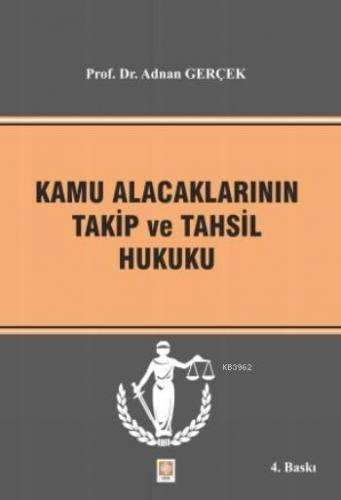 Kamu Alacaklarının Takip ve Tahsil Hukuku