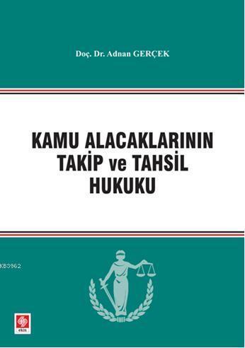 Kamu Alacaklarının Takip ve Tahsil Hukuku