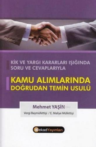 Kamu Alımlarında Doğrudan Temin Usulü; KİK ve Yargı Kararları Işığında Soru ve Cevaplarıyla