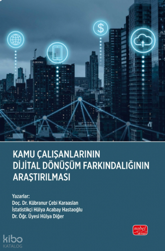Kamu Çalışanlarının Dijital Dönüşüm Farkındalığının Araştırılması