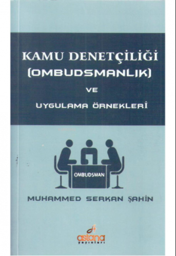Kamu Denetçiliği (Ombudsmanlık) ve Uygulama Örnekleri