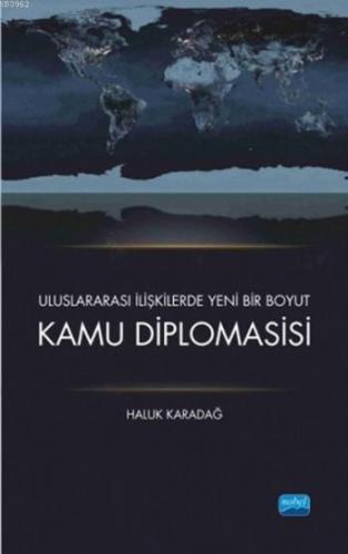 Kamu Diplomasisi; Uluslararası İlişkilerde Yeni Bir Boyut