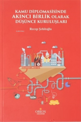 Kamu Diplomasisinde Akıncı Birlik Olarak Düşünce Kuruluşları