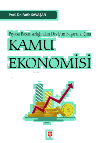 Kamu Ekonomisi;Piyasa Başarısızlığından Devletin Başarısızlığına