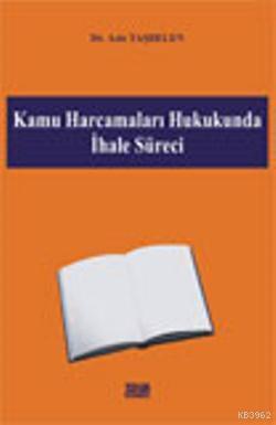 Kamu Harcamaları Hukukunda İhale Süreci