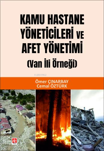 Kamu Hastane Yöneticileri ve Afet Yönetimi -  Van İli Örneği