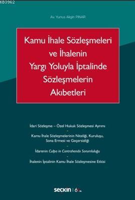Kamu İhale Sözleşmeleri ve İhalenin Yargı Yoluyla İptalinde Sözleşmelerin Akıbetleri