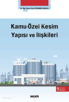 Kamu–Özel Kesim Yapısı ve İlişkileri