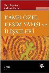 Kamu-Özel Kesim Yapısı ve İlişkileri