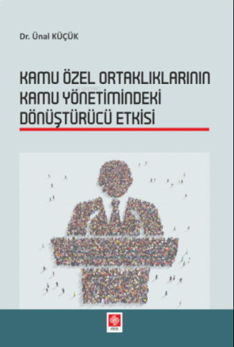 Kamu Özel Ortaklıklarının Kamu Yönetimindeki Dönüştürücü Etkisi