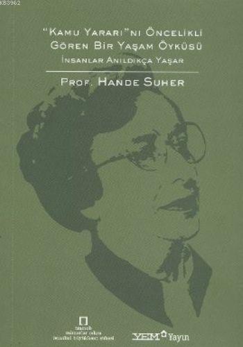Kamu Yararını Öncelikli Gören Bir Yaşam Öyküsü