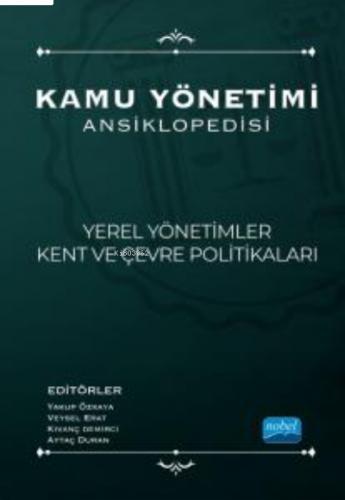 Kamu Yönetimi Ansiklopedisi - Yerel Yönetimler, Kent Ve Çevre Politikaları