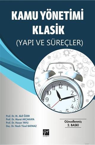 Kamu Yönetimi Klasik; Yapı ve Süreçler