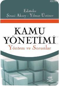 Kamu Yönetimi; Yöntem ve Sorunlar