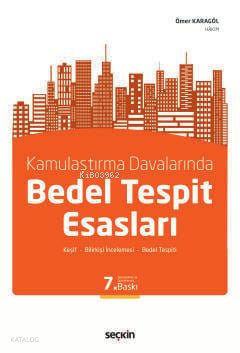 Kamulaştırma Davalarında Bedel Tespit Esasları