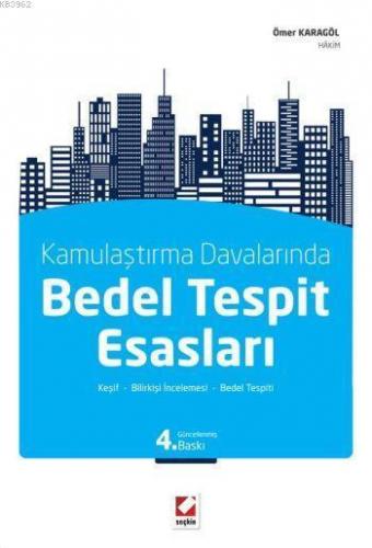 Kamulaştırma Davalarında Bedel Tespit Esasları