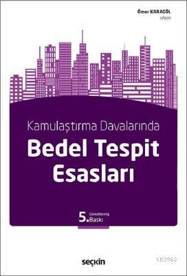 Kamulaştırma Davalarında Bedel Tespit Esasları