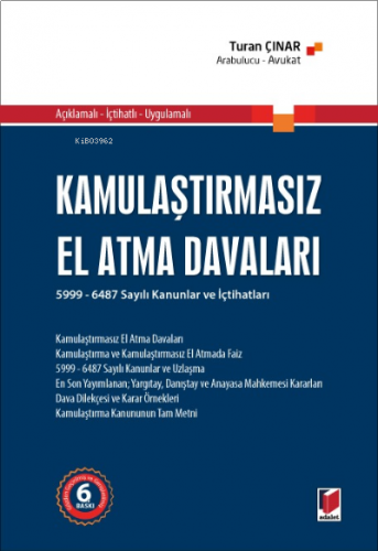 Kamulaştırmasız El Atma Davaları;5999 - 6487 Sayılı Kanunlar ve İçtihatlar - Açıklamalı - İçtihatlı - Uygulamalı
