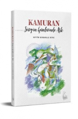 Kamuran Sürgün Günlerinde Aşk