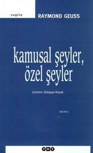 Kamusal Şeyler, Özel Şeyler