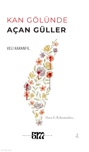 Kan Gölünde Açan Güller