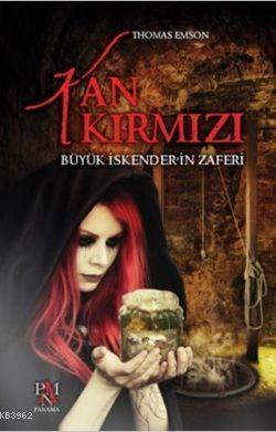 Kan Kırmızı; Büyük İskender'in Zaferi