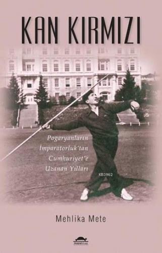 Kan Kırmızı; Pogaryanların İmparatorluk'tan Cumhuriyet'e Uzanan Yılları
